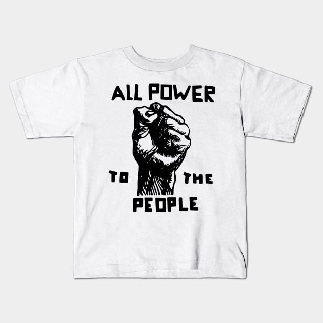 All Power To The People, Black Power, Black Lives Matter Kids T-Shirt by UrbanLifeApparel